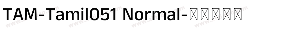 TAM-Tamil051 Normal字体转换